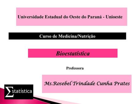 Curso de Medicina/Nutrição Ms.Rosebel Trindade Cunha Prates