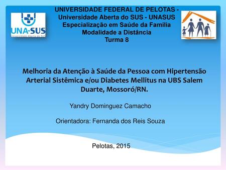 UNIVERSIDADE FEDERAL DE PELOTAS -. Universidade Aberta do SUS - UNASUS