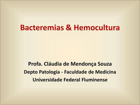 Bacteremias & Hemocultura