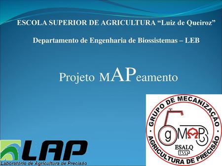 Projeto MAPeamento ESCOLA SUPERIOR DE AGRICULTURA “Luiz de Queiroz”