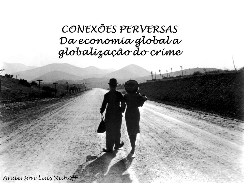 Da economia global a globalização do crime - ppt carregar