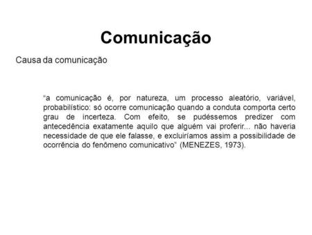 Comunicação Causa da comunicação