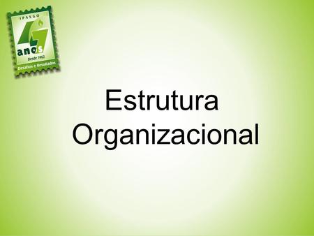 Estrutura Organizacional.
