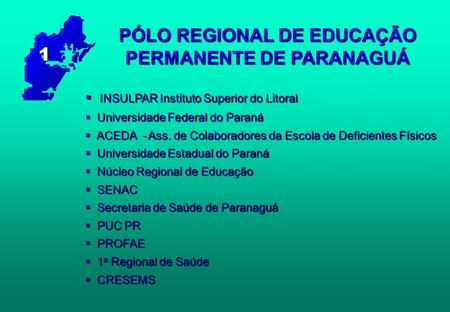 PÓLO REGIONAL DE EDUCAÇÃO PERMANENTE DE PARANAGUÁ
