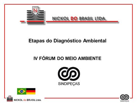 Etapas do Diagnóstico Ambiental IV FÓRUM DO MEIO AMBIENTE