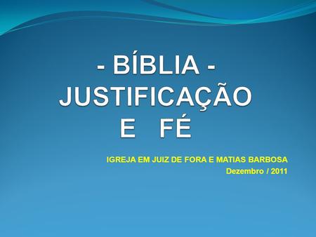 - BÍBLIA - JUSTIFICAÇÃO E FÉ