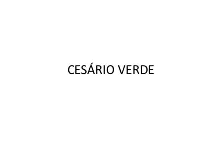 CESÁRIO VERDE.