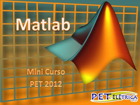 Matlab Mini Curso PET 2012.