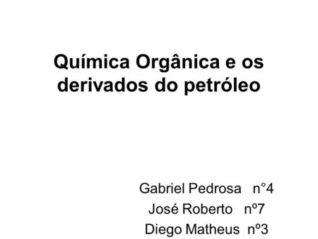 Química Orgânica e os derivados do petróleo