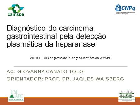 Ac. Giovanna Canato Toloi Orientador: Prof. Dr. Jaques Waisberg