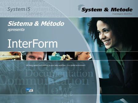 Sistema & Método  apresenta  InterForm