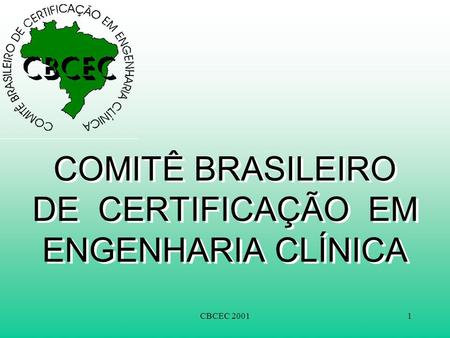 COMITÊ BRASILEIRO DE CERTIFICAÇÃO EM ENGENHARIA CLÍNICA