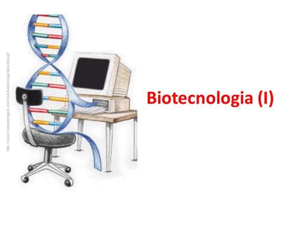 Biotecnologia (I).