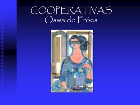 COOPERATIVAS Oswaldo Fróes