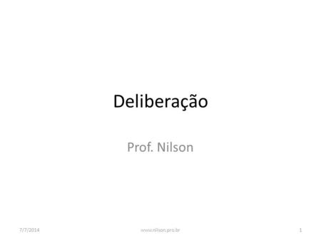 Deliberação Prof. Nilson 02/04/2017 www.nilson.pro.br.