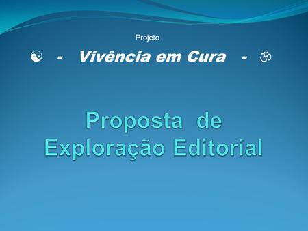 Proposta de Exploração Editorial
