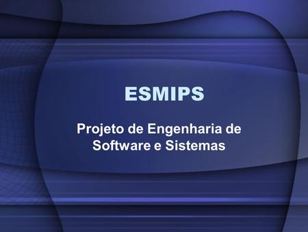 Projeto de Engenharia de Software e Sistemas
