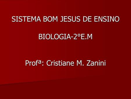 SISTEMA BOM JESUS DE ENSINO BIOLOGIA-2°E.M