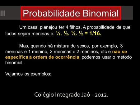 Probabilidade Binomial