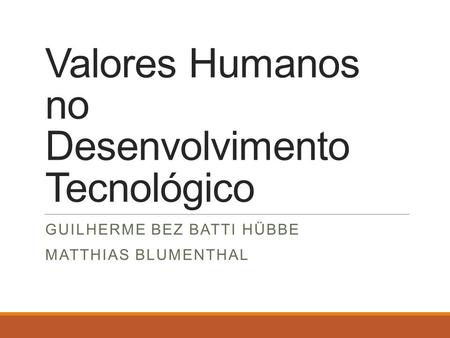 Valores Humanos no Desenvolvimento Tecnológico