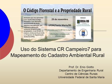 Prof. Dr. Enio Giotto Departamento de Engenharia Rural