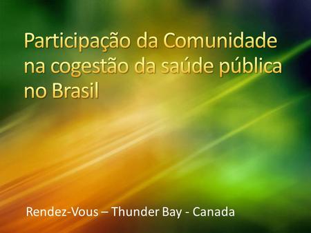 Participação da Comunidade na cogestão da saúde pública no Brasil