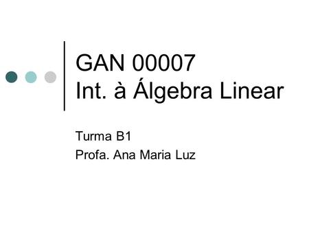 GAN Int. à Álgebra Linear