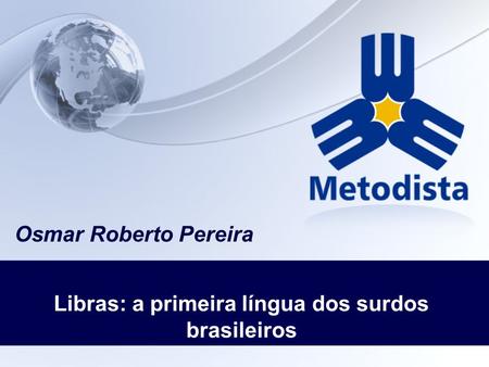 Libras: a primeira língua dos surdos brasileiros