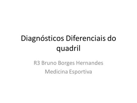 Diagnósticos Diferenciais do quadril
