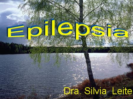 A palavra epilepsia deriva do grego epileptos e