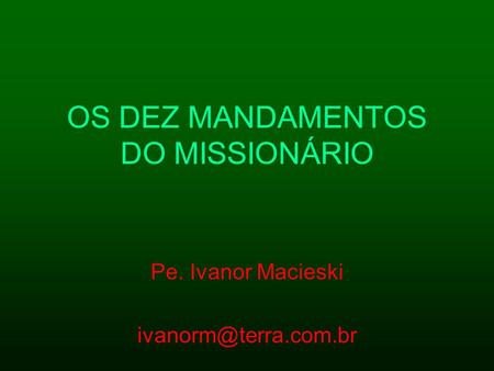 OS DEZ MANDAMENTOS DO MISSIONÁRIO
