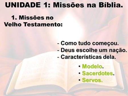 UNIDADE 1: Missões na Bíblia.