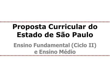 Proposta Curricular do Estado de São Paulo