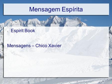 Mensagem Espírita Espirit Book Mensagens – Chico Xavier.