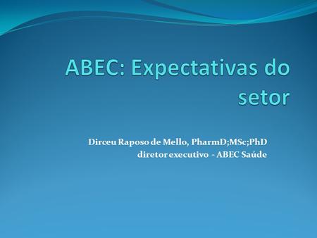 ABEC: Expectativas do setor