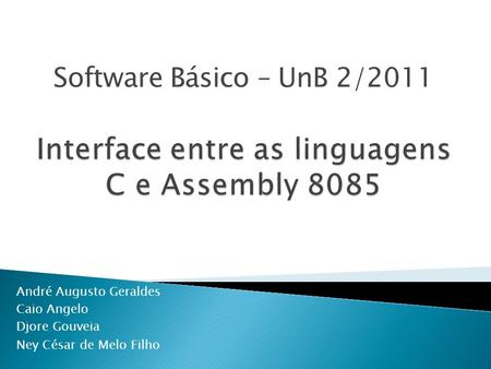 Interface entre as linguagens C e Assembly 8085