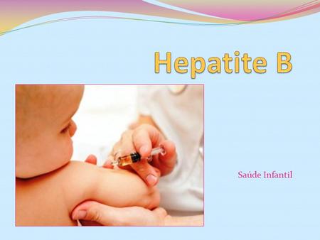 Hepatite B Saúde Infantil.