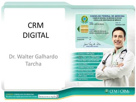 Dr. Walter Galhardo Tarcha