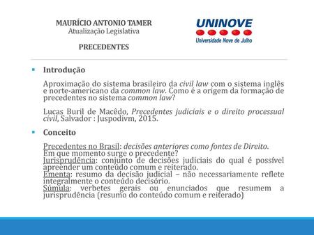 MAURÍCIO ANTONIO TAMER Atualização Legislativa PRECEDENTES