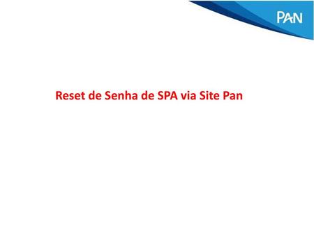 Reset de Senha de SPA via Site Pan