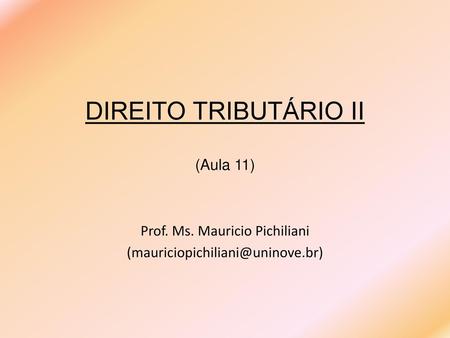 DIREITO TRIBUTÁRIO II (Aula 11)