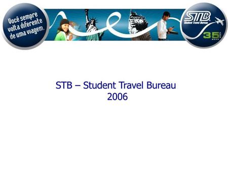 STB – Student Travel Bureau 2006