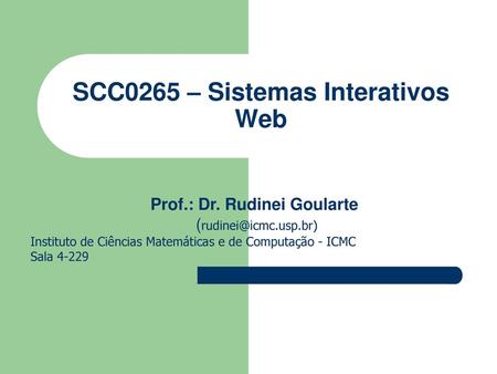 SCC0265 – Sistemas Interativos Web