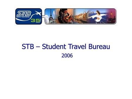 STB – Student Travel Bureau 2006