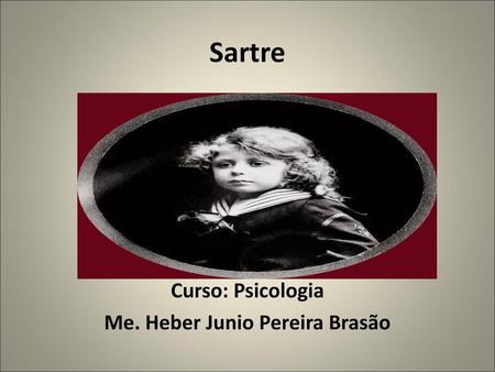Curso: Psicologia Me. Heber Junio Pereira Brasão
