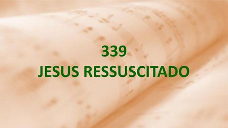 339 JESUS RESSUSCITADO.