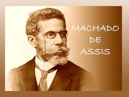 MACHADO DE ASSIS.