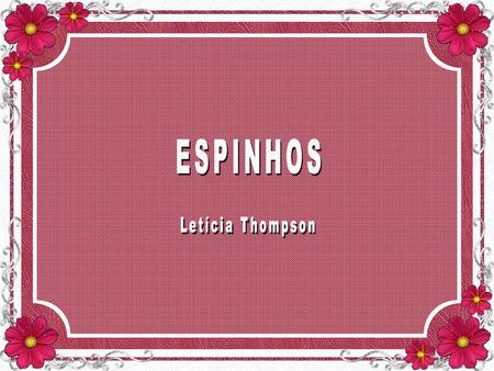 ESPINHOS Letícia Thompson.