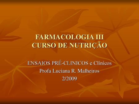 FARMACOLOGIA III CURSO DE NUTRIÇÃO
