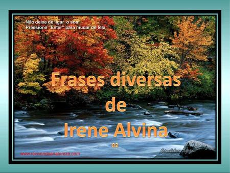 Frases diversas de Irene Alvina